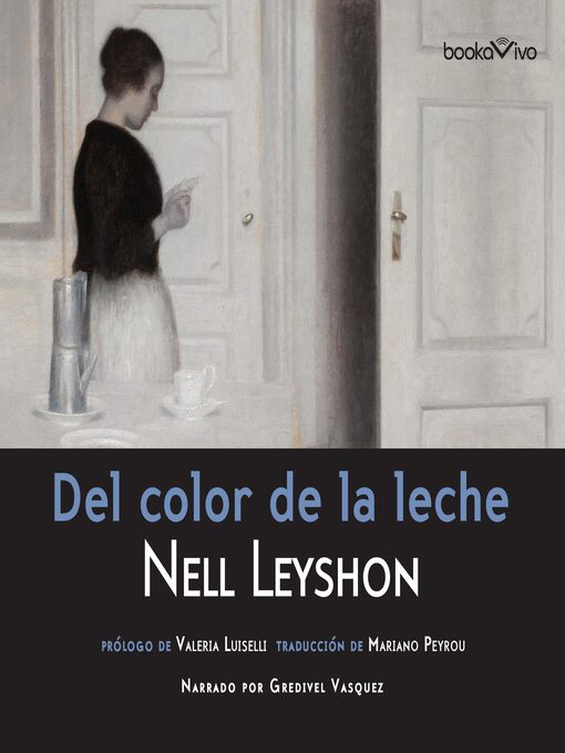 Title details for Del color de la leche by Nell Leyshon - Available